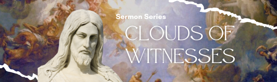 Clouds of Witnesses