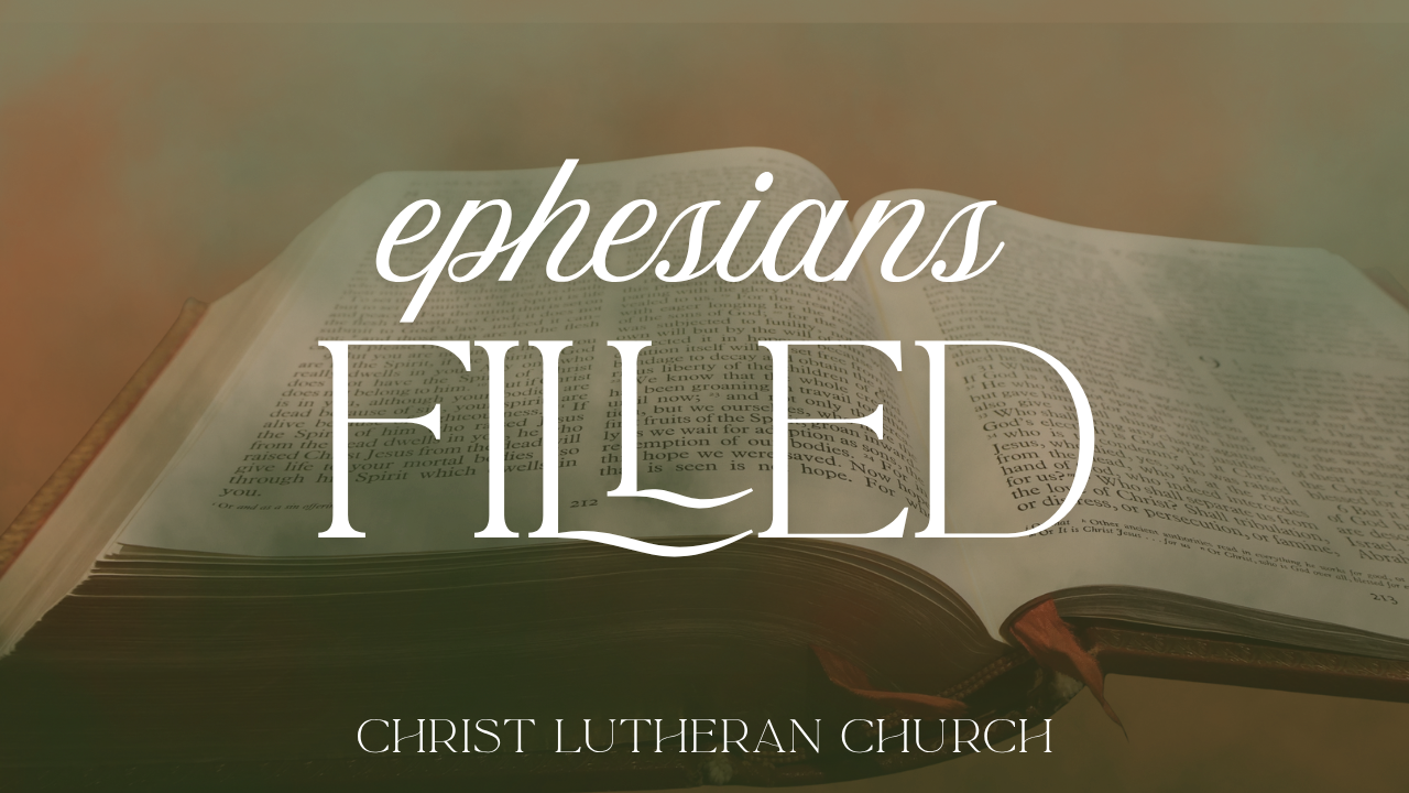 Ephesians Week 3 – Filled
